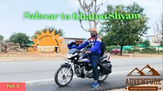 Salasar to Khatoo Shyam || Long Ride on 100cc Bike @newspac