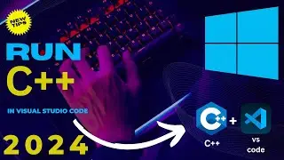 How to Install VS Code for C++ Step By Step Guide | VS Code Tutorial