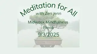 Midweek Mindfulness Break 9/3/25