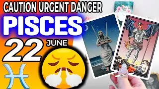 Pisces ♓ 🔴 CAUTION URGENT DANGER ⚠️🆘 horoscope for today JUNE 22 2023 ♓pisces tarot JUNE 22 2023