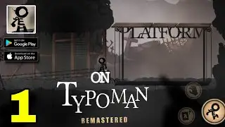 TYPOMAN Remastered Gameplay Walkthrough Offline (Android/iOS) - Part 1