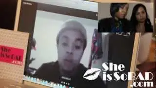 @SheIsSoBad and @BobbyBrackins Web Cam Interview With @MzSamLee and @Jazzy619