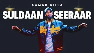XAMAR BILLA: SULDAAN SEERAAR -Slowed and Reverb