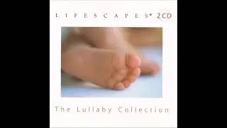 The Lullaby Collection [Disc 1] - Lifescapes Compilation