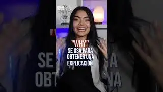 Aprende a utilizar WHY en INGLES