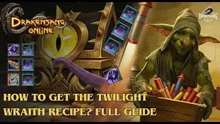 Drakensang Online &mdash; How to Get the Twilight Wraith Recipe? (Full Guide) DSO
