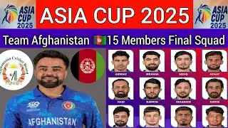Asia Cup 2025 | Team Afghanistan Final Squad | AFG Team Squad For Asia Cup 2025 | AFG Cricket Team 