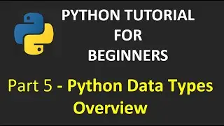 Part 5 - Python Data Types | Python Tutorial for Beginners#pythonforbeginners #pythondatatypes
