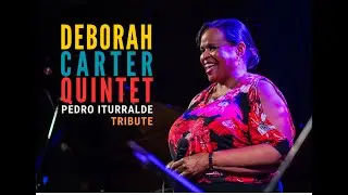 Deborah Carter Quintet - Pedro Iturralde Tribute
