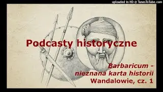 Barbaricum - nieznana karta historii - Wandalowie, cz. 1