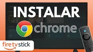 Como Instalar Google Chrome en Firestick - Guia Completa