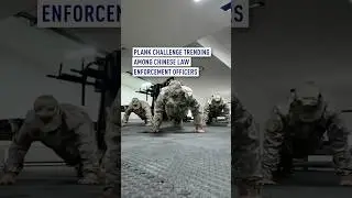 Plank challenge trending among Chinese law enforcement officers