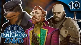 The Arcane Underground D&D #10 - 