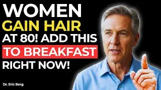 Over 60? Add This Breakfast Food to Prevent Hair Loss Fast | Dr Eric Berg
