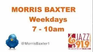 Morris Baxter WCLK 91.9 Social Media Monday's