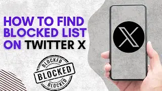 How To Find Blocked List On Twitter X IN 2024 (QUICK&EASY)