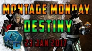 Destiny Montage - KIDGRITS Gaming - 23 January 2017