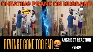 The Cheating Prank That Almost Ended It All! WORST REVENGE EVER ! STILL REGRETTING