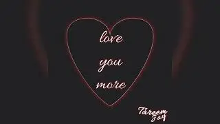 Tareem Jay - Love You More