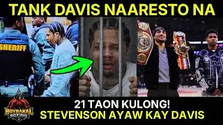 Tank Davis Naaresto Na, 21 Taon Kulong Kung GUILTY | Steveson Ayaw Na Kay Davis | Updates