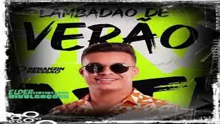 LAMBADAO DE VERAO RENANZIN PRESSAO MUSICAS NOVAS REPERT&Oacute;RIO NOVO CD2025 ATUALIZADO TOP PRA PARED&Atilde;O