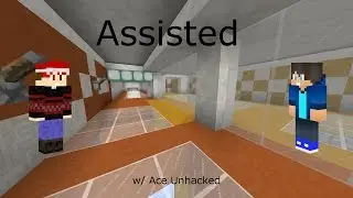 YOU SAW NOTHING! - Minecraft Assisted w/ Ace Unhacked