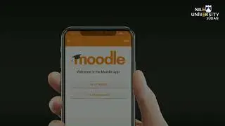 Using Moodle Mobile App for Nile University E Learning