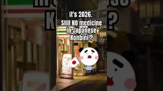 Why you STILL can&rsquo;t find medicine in Japanese Konbini (2026) 💊