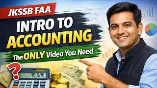  Introduction to Accounting for JKSSB FAA | The ONLY Start You Need | Lecture-1