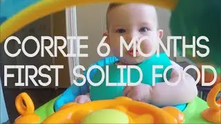 Corrie's First Solid Food - Aug 2015