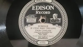 Jan. 31, 1924..If I Stay Away Too Long From Carolina -  The Jazz -O-Harmonists