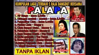 KUMPULAN LAGU 5 RAJA DANGDUT VERSI PALAPA I TANPA IKLAN - MUSIK GALLERY