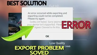 why Error Occured while exporting please try again|| kinemaster video exporting error problem solved