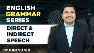 Direct & Indirect Speech | English Grammar Series | Dinesh sir