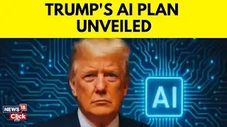 Trump&rsquo;s AI Plan Unveiled: White House Outlines Bold Tech & Innovation Agenda | Trump AI News | N18G