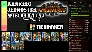 Ranking Jednostek Wielki Kataj Total War Warhammer 3 Tier List + Om&oacute;wienie Budowy Armii Poradnik PL