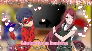 🐞MLB react to Marinette as Kushina ||my au||a little Adrien as Minato and also Naruto||1/1🐾