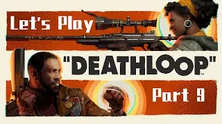 PS5 Let's Play - Deathloop - Part 9 Nexus Slab (no commentary)