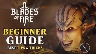 Blades of Fire Gameplay Tips & Tricks - Beginners Guide