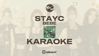 STAYC - BEBE - KARAOKE