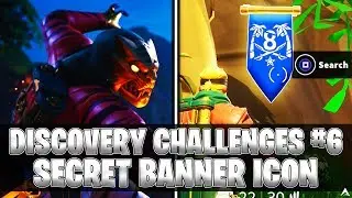 SECRET BANNER ICON! Week 6 Discovery Challenges (Fortnite Season 8)