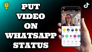 How To Put Tiktok Video On Whatsapp Status | Social Tech Insider