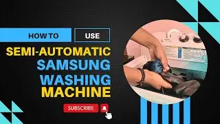 How to use Samsung Semi-Automatic Washing Machine | Tips, Tricks, and Functions!