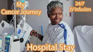 My Cancer Journey | 24/7 Blinatumomab Infusion | Acute Lymphoblastic Leukemia (Ph+ ALL)