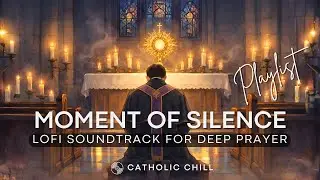 Cinematic Music for Deep Prayer | A Sacred Moment of Silence  | Study, Focus, Pray, Chill & Relax