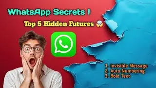 Top 5 Hidden Futures | WhatsApp Secrets | Invisible Message | Auto Numbering | Ft. FACT LIBRARY 