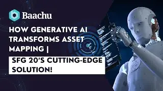 How Generative AI Transforms Asset Mapping | SFG 20&rsquo;s Cutting-Edge Solution!