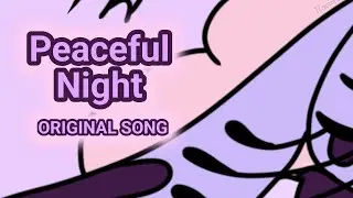 Peaceful Night【Hellaverse Au | Part 61 | Original Song】