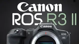 Canon EOS R3 Mark II - Coming Soon!