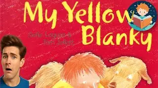 🟨💘 My Yellow Blanky &ndash; Sofie Laguna | Read Aloud Kids Book | English Language | Male Voice